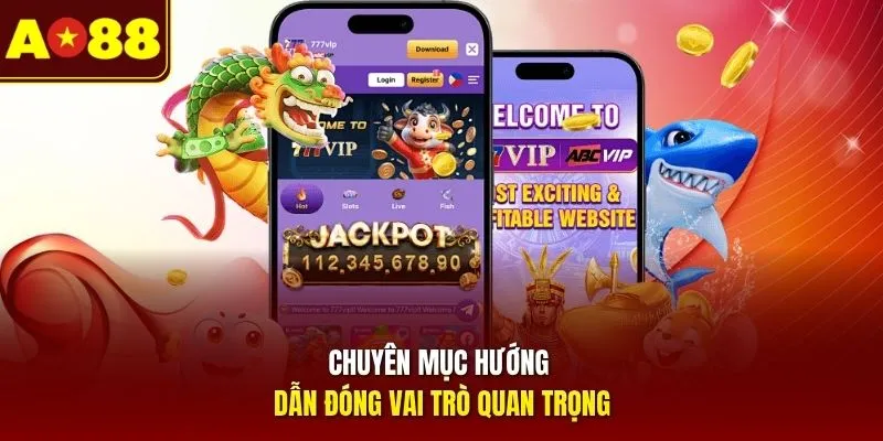 Chuyên mục hướng dẫn đóng vai trò quan trọng