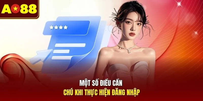 Một số điều cần chú khi thực hiện đăng nhập