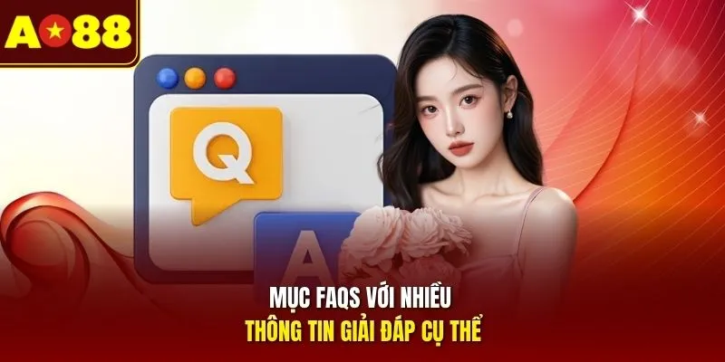 Mục FAQs với nhiều thông tin giải đáp cụ thể