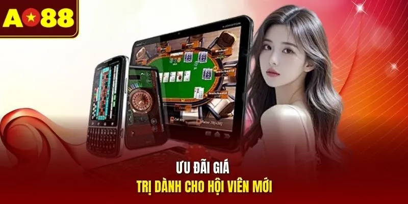 Ưu đãi giá trị dành cho hội viên mới